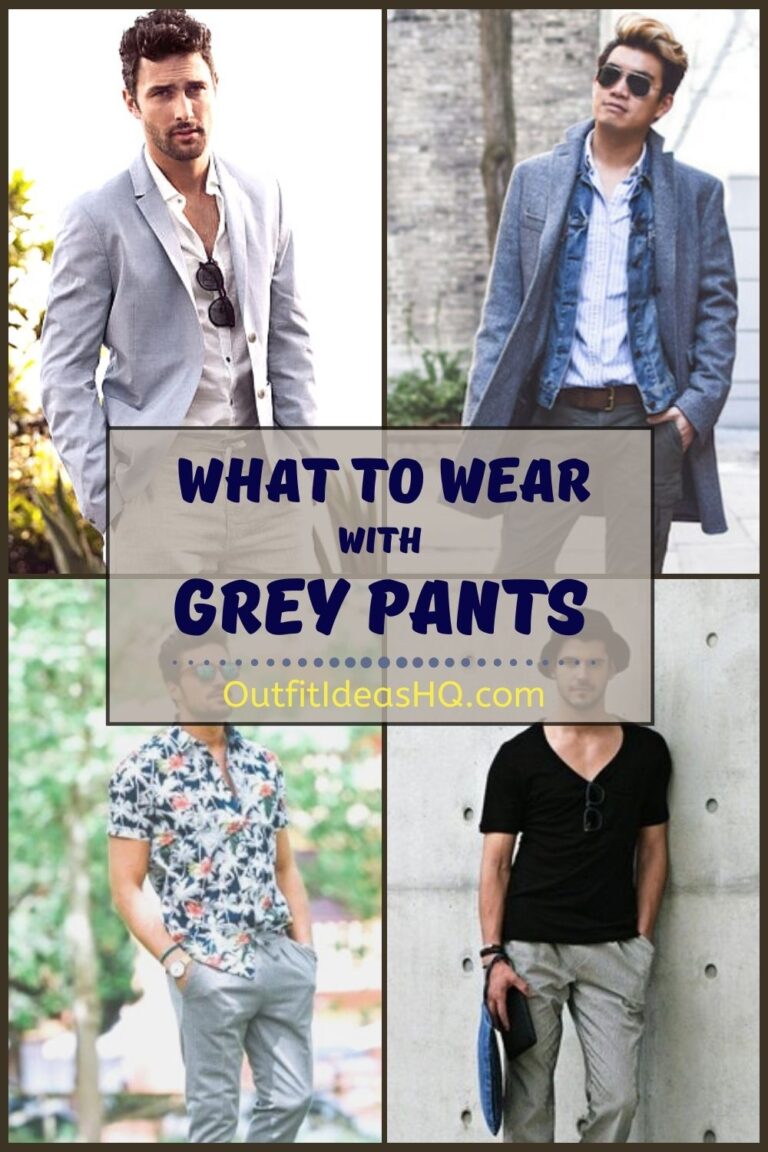 Outfit Ideas For Men: What To Wear With Grey Pants - Outfit Ideas HQ