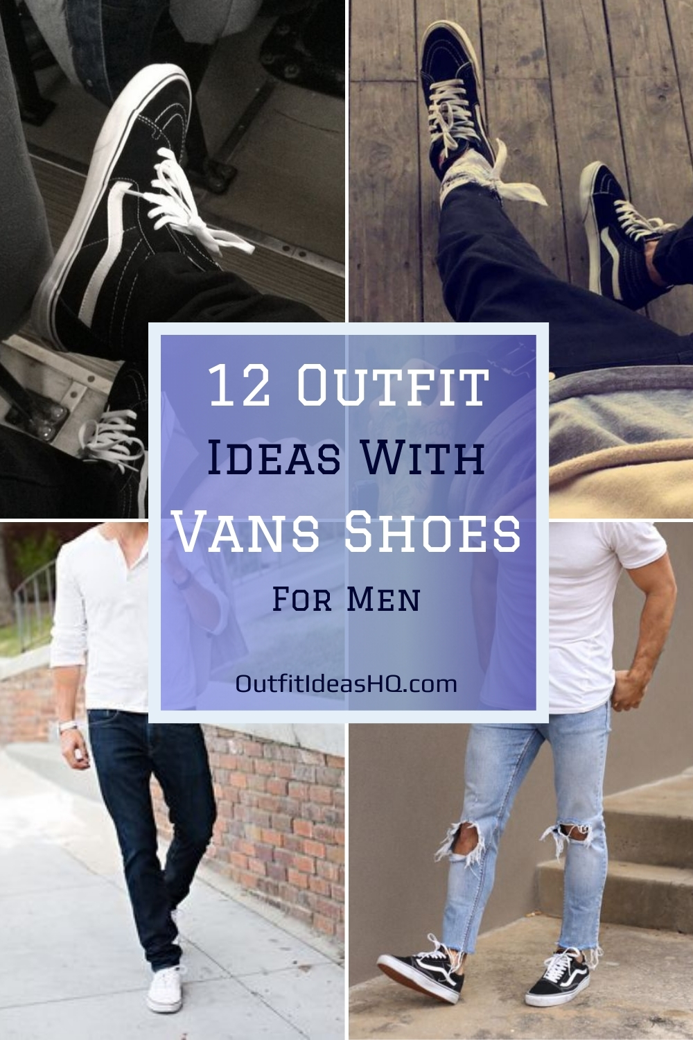 12 Mens Vans Shoe Outfits to Wear for 