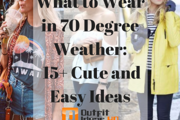 What to Wear in 70 degree Weather: 15+ Cute and easy ideas