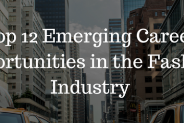Top 12 Emerging Career Opportunities in the Fashion Industry
